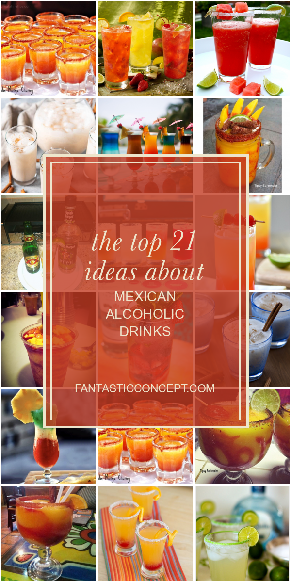The top 21 Ideas About Mexican Alcoholic Drinks Home, Family, Style and Art Ideas